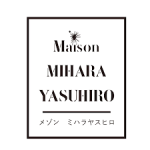 MAISON MIHARA YASUHIRO